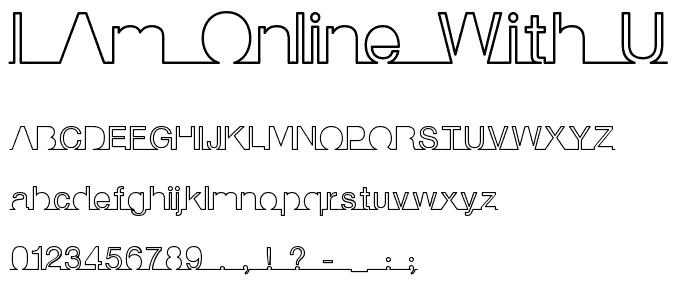 I am online with u font